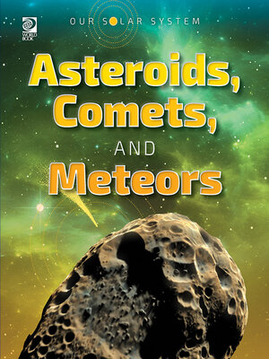cover image of Asteroids, Comets, and Meteors